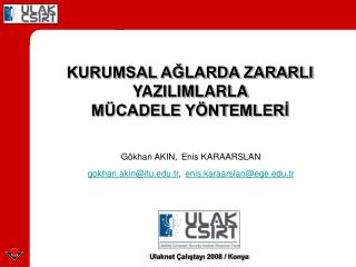Gökhan AKIN, Enis KARAARSLAN gokhan.akin@itu.tr , enis.karaarslan@ege.tr
