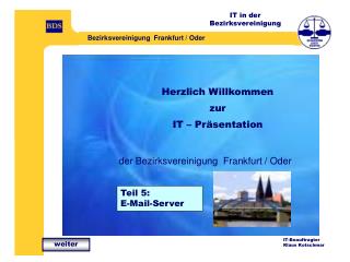 Herzlich Willkommen zur IT – Präsentation