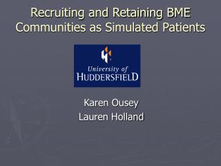 Recruiting and Retaining BME Communities as Simulated Patients
