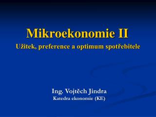 Užitek, preference a optimum spotřebitele