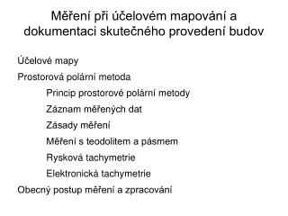 Měření při účelovém mapování a dokumentaci skutečného provedení budov