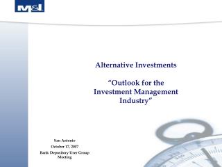 Alternative Investments “Outlook for the Investment Management Industry”