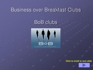 Business over Breakfast Clubs BoB clubs