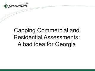 Capping Commercial and Residential Assessments: A bad idea for Georgia