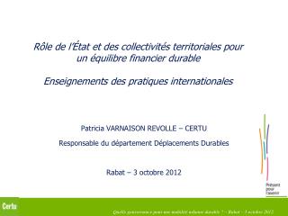 Patricia VARNAISON REVOLLE – CERTU Responsable du département Déplacements Durables