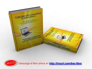 Descarga el libro ahora en tinyurl/bsc-libro