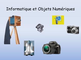 Informatique et Objets Numériques