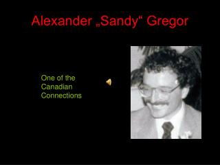 Alexander „Sandy“ Gregor