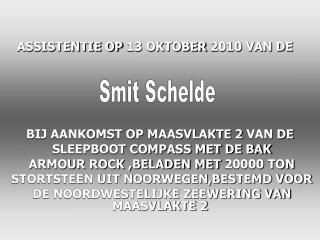 BIJ AANKOMST OP MAASVLAKTE 2 VAN DE SLEEPBOOT COMPASS MET DE BAK