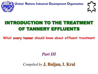 INTRODUCTION TO T HE T REATMENT OF TANNERY EFFLUENTS