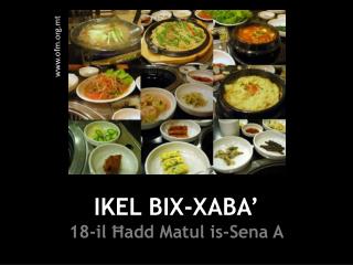 IKEL BIX-XABA’ 18-il Ħadd Matul is-Sena A