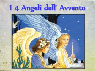 I 4 Angeli dell’ Avvento