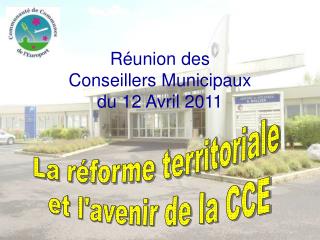 Réunion des Conseillers Municipaux du 12 Avril 2011