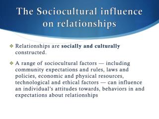 The Sociocultural influence on relationships