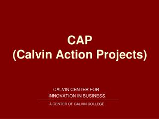 CAP (Calvin Action Projects)