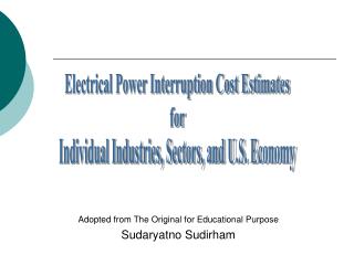 Electrical Power Interruption Cost Estimates for