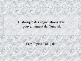 Historique des négociations d’un gouvernement du Nunavik
