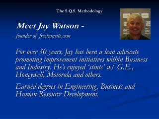 The S.Q.S. Methodology