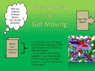 Now Get up ‘n’ Get Moving