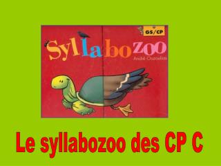 Le syllabozoo des CP C