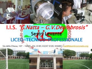 I.I.S. &quot; G.Natta - G.V.Deambrosis &quot; Sestri Levante LICEO-TECNICO-PROFESSIONALE