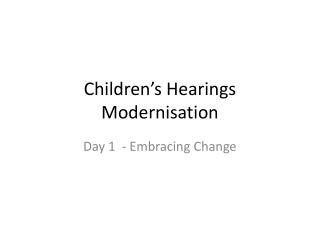 Children’s Hearings Modernisation