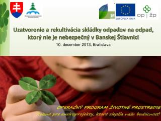 Uzatvorenie a rekultivácia skládky odpadov na odpad, ktorý nie je nebezpečný v Banskej Štiavnici