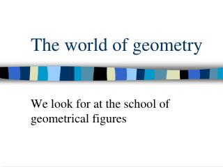 The world of geometry