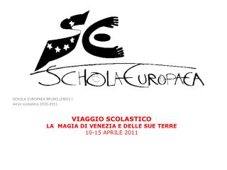 SCHOLA EUROPAEA BRUXELLENSIS I