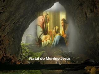 Natal do Menino Jesus