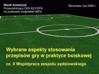 Wybrane aspekty stosowania przepisów gry w praktyce boiskowej