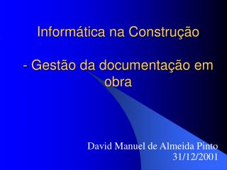 Informática na Construção - Gestão da documentação em obra