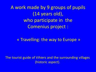 The tourist guide of Vihiers and the surrounding villages (historic aspect).