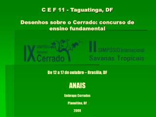C E F 11 - Taguatinga, DF Desenhos sobre o Cerrado: concurso de ensino fundamental