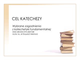 CEL KATECHEZY