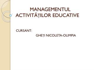 MANAGEMENTUL ACTIVITĂȚILOR EDUCATIVE