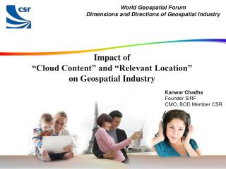 Impact of “Cloud Content” and “Relevant Location” on Geospatial Industry