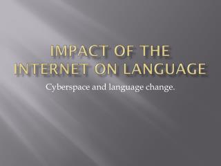 Impact of the internet on language