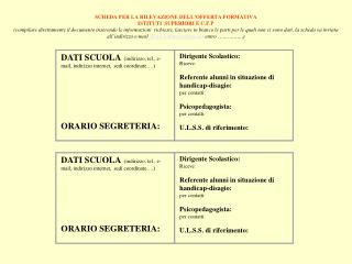 SCHEDA PER LA RILEVAZIONE DELL’OFFERTA FORMATIVA ISTITUTI SUPERIORI E C.F.P