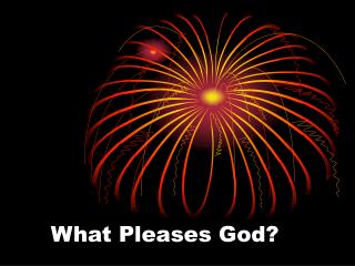 What Pleases God?