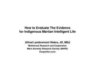 How to Evaluate The Evidence for Indigenous Martian Intelligent Life