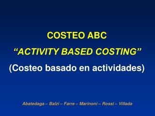 COSTEO ABC “ACTIVITY BASED COSTING” (Costeo basado en actividades)