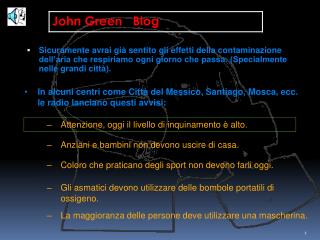 Attenzione, oggi il livello di inquinamento è alto.