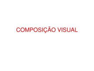 COMPOSIÇÃO VISUAL