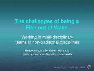 The challenges of being a “Fish out of Water”