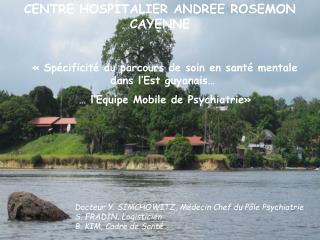 Centre Hospitalier Andrée Rosemon de Cayenne