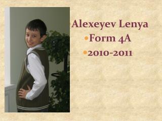 Alexeyev Lenya Form 4A 2010-2011