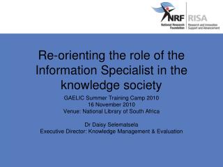 Re-orienting the role of the Information Specialist in the knowledge society