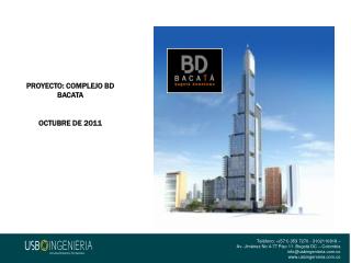 PROYECTO: COMPLEJO BD BACATA OCTUBRE DE 2011