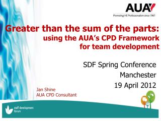 Greater than the sum of the parts: using the AUA’s CPD Framework for team development